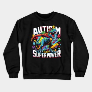 Autism is my Superpower Autism Awareness Crewneck Sweatshirt